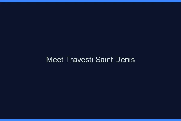 Meet travesti Saint-Denis