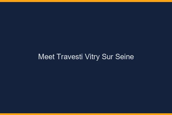 Meet travesti Vitry-sur-Seine