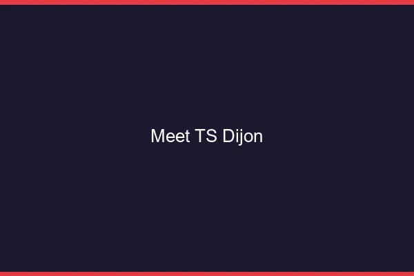 Meet TS Dijon