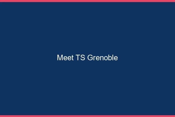 Meet TS Grenoble
