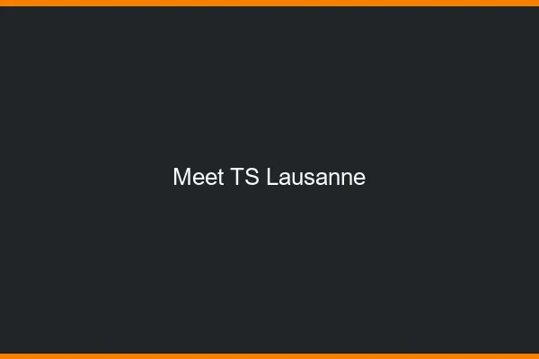 Meet TS Lausanne