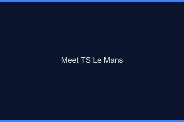 Meet TS le mans