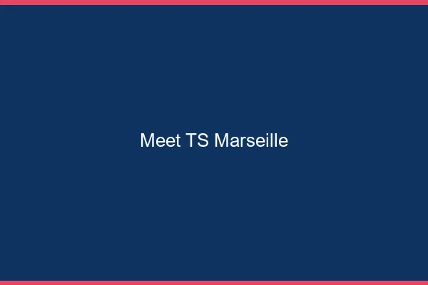 Meet TS Marseille