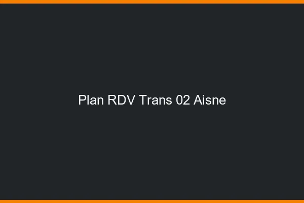 Plan RDV trans 02 aisne