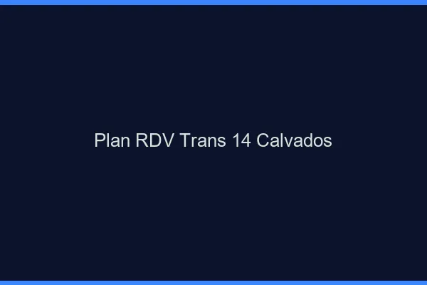 Plan RDV trans 14 calvados