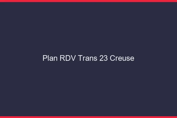 Plan RDV trans 23 creuse