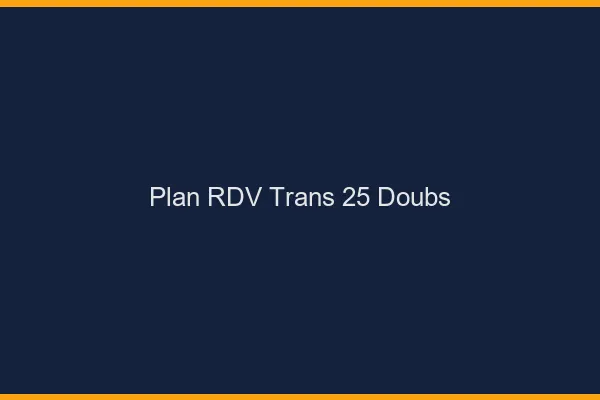 Plan RDV trans 25 doubs