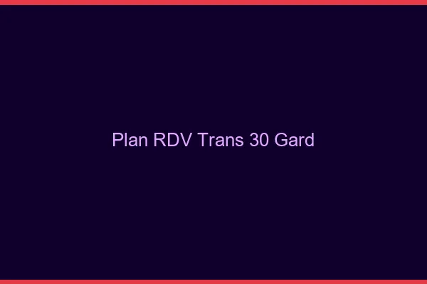 Plan RDV trans 30 gard