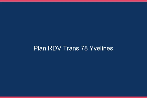 Plan RDV trans 78 yvelines