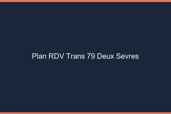 Plan RDV trans 79 deux-sèvres