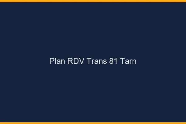 Plan RDV trans 81 tarn