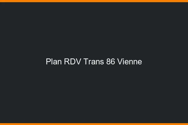 Plan RDV trans 86 vienne