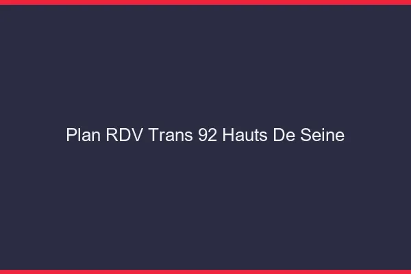 Plan RDV trans 92 hauts-de-seine