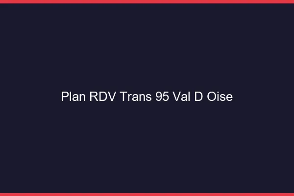Plan RDV trans 95 val-d'oise