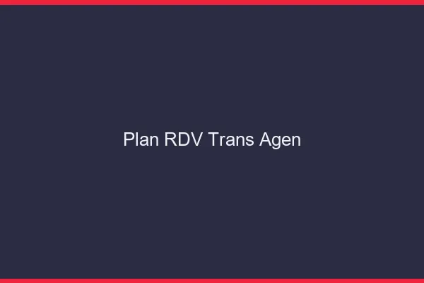 Plan RDV trans Agen