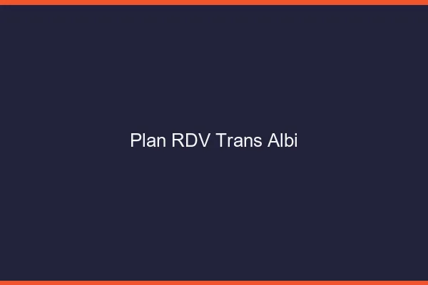 Plan RDV trans Albi
