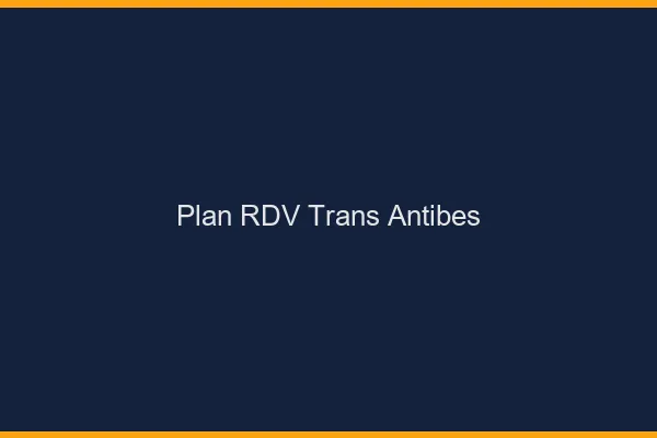 Plan RDV trans Antibes