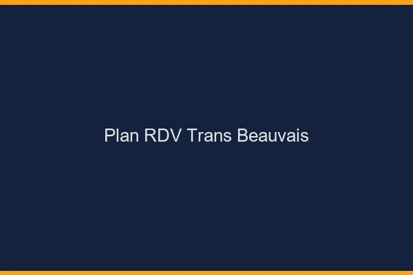 Plan RDV trans Beauvais