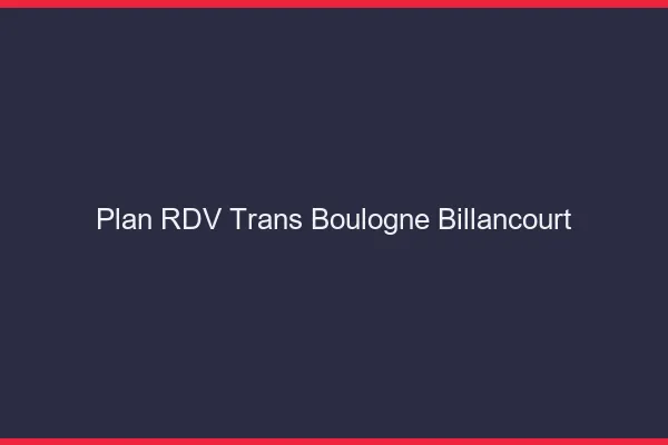 Plan RDV trans Boulogne-Billancourt