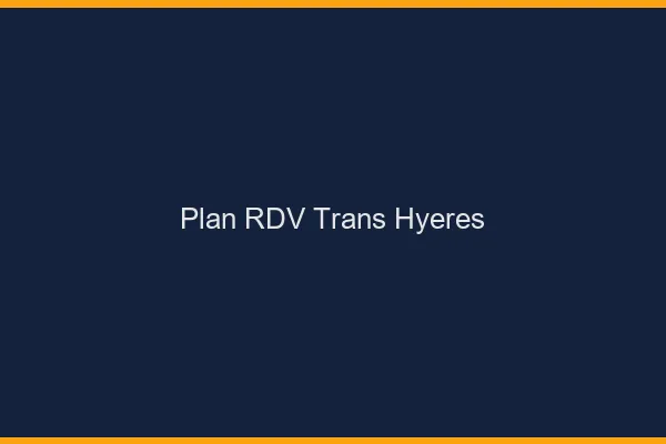 Plan RDV trans Hyères