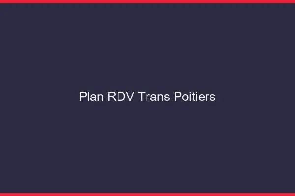 Plan RDV trans Poitiers