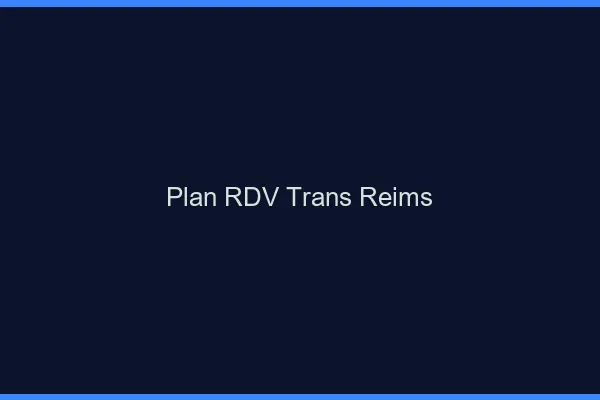 Plan RDV trans Reims