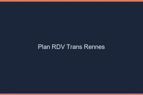 Plan RDV trans Rennes