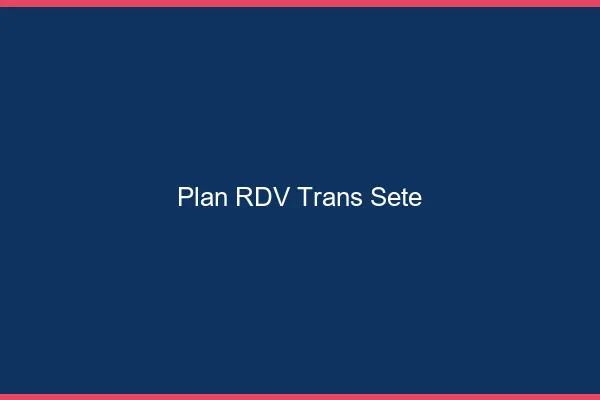 Plan RDV trans Sète