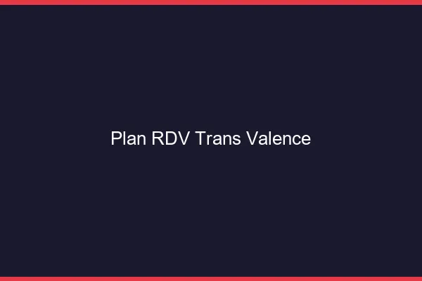 Plan RDV trans Valence