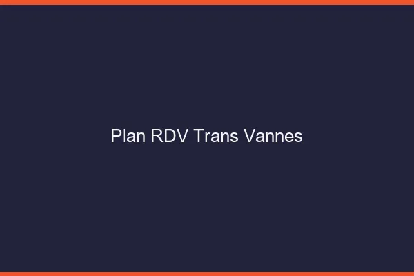 Plan RDV trans Vannes