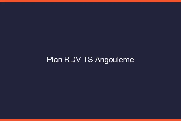 Plan RDV TS Angoulême