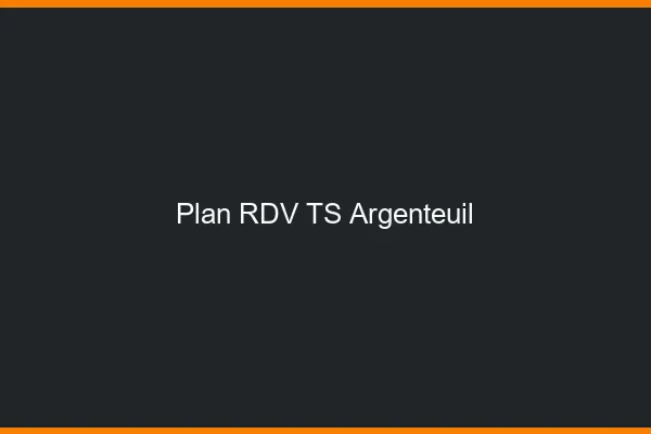 Plan RDV TS Argenteuil