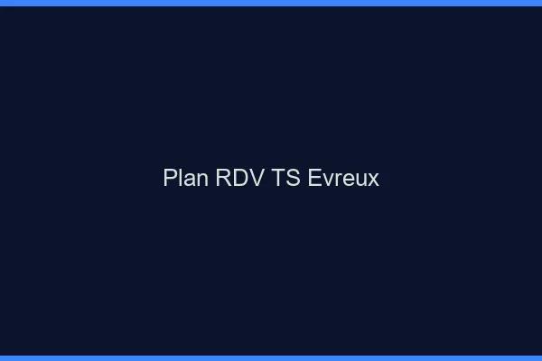 Plan RDV TS Évreux