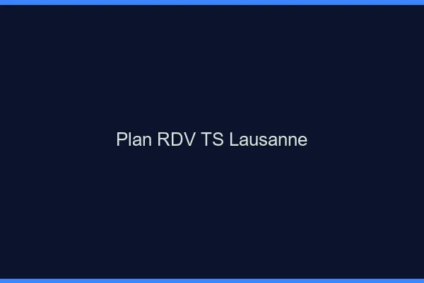 Plan RDV TS Lausanne