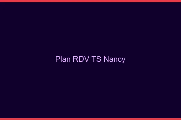 Plan RDV TS Nancy
