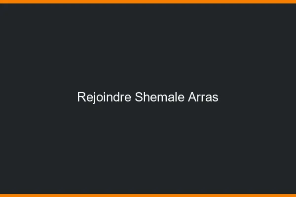 Rejoindre shemale Arras