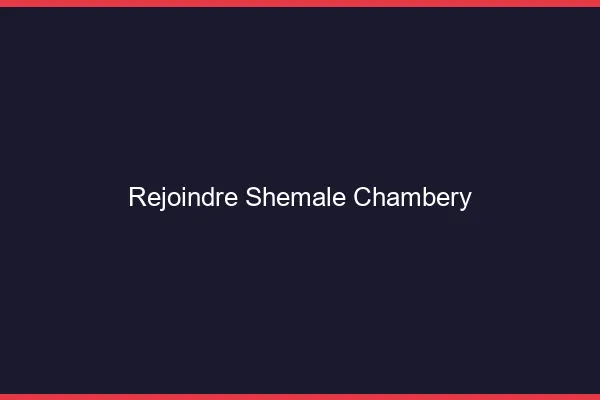 Rejoindre shemale Chambéry