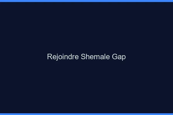 Rejoindre shemale Gap