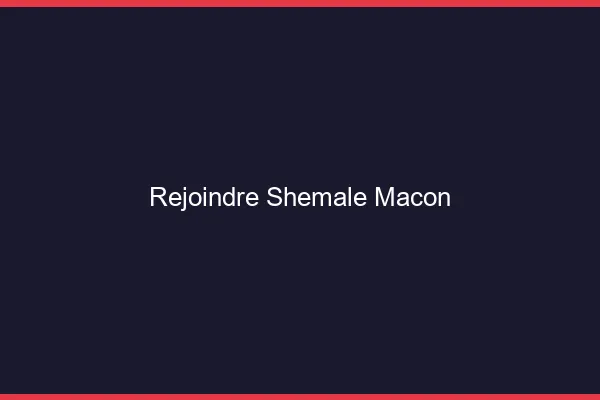 Rejoindre shemale Mâcon