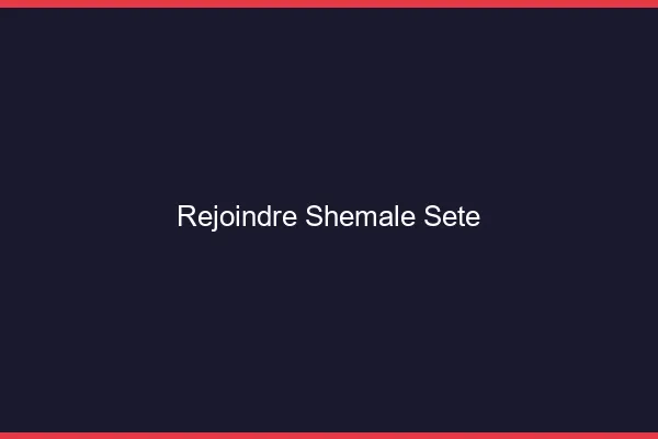 Rejoindre shemale Sète