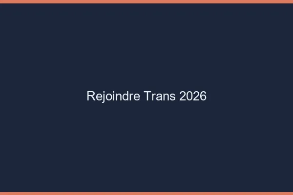 Rejoindre trans 2026