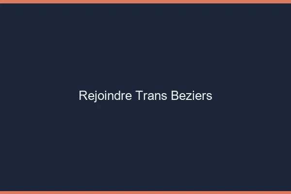 Rejoindre trans Béziers