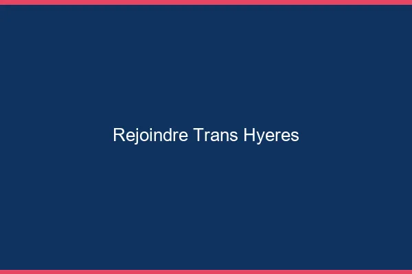 Rejoindre trans Hyères