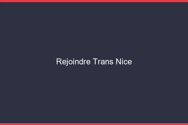Rejoindre trans Nice