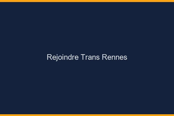 Rejoindre trans Rennes