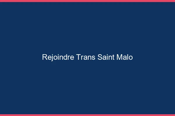 Rejoindre trans Saint-Malo