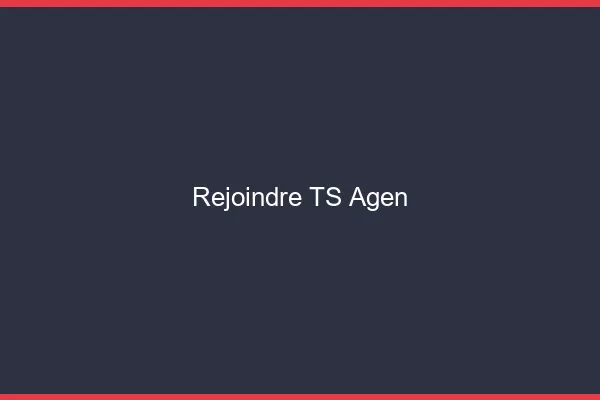 Rejoindre TS Agen
