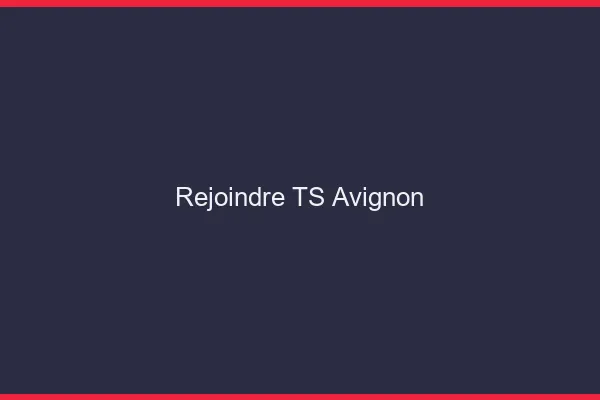 Rejoindre TS Avignon