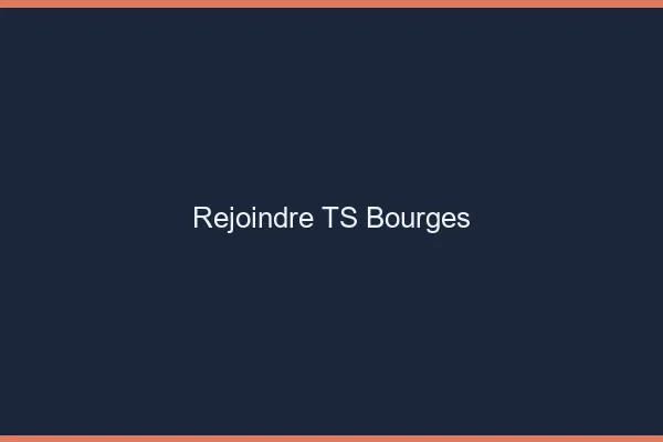 Rejoindre TS Bourges