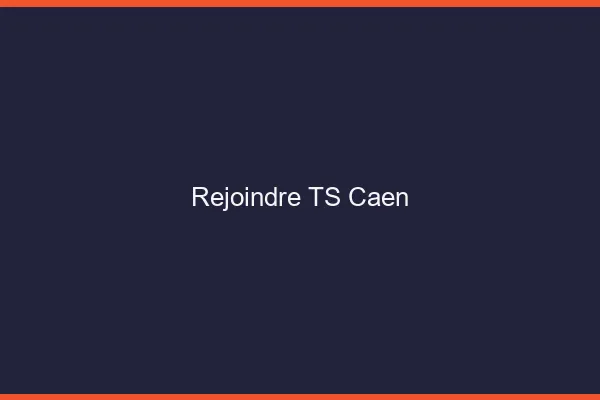 Rejoindre TS Caen